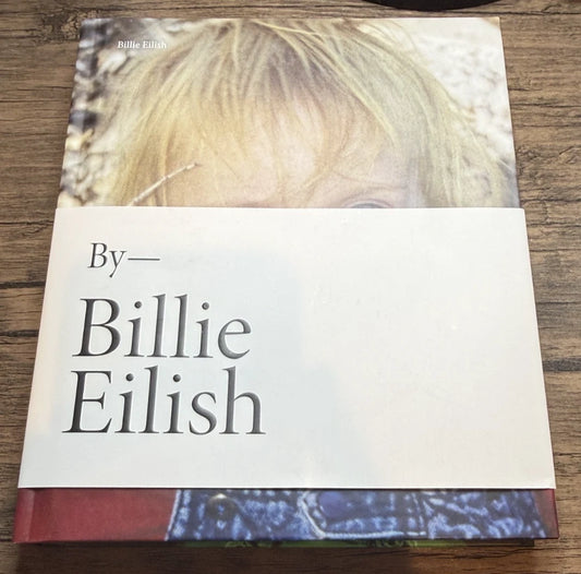 Billie Eilish (Signed Edition) - Hardcover By Eilish, Billie - NEW.  (JSA)